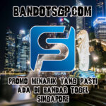 Promo Menarik Yang Pasti Ada Di Bandar Togel Singapore