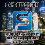 Keuntungan Yang Pasti Didapatkan Di Bandar Togel Singapore