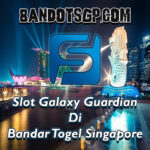 Slot Galaxy Guardian Di Bandar Togel Singapore
