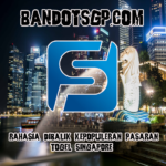 Rahasia Dibalik Kepopuleran Pasaran Togel Singapore